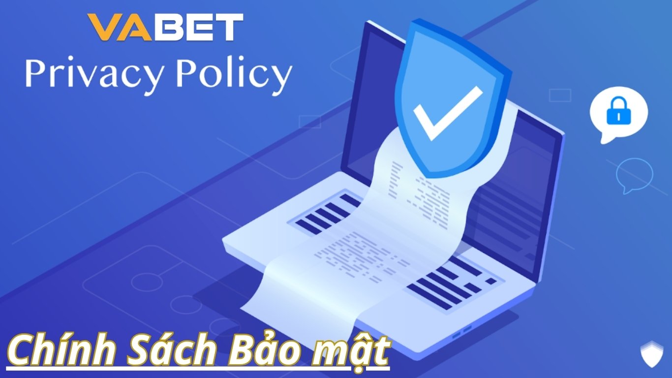 Nội dung chi tiết chính sách bảo mật Vabet