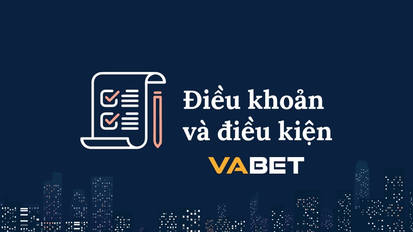 Hành vi bị cấm trong điều khoản điều kiện Vabet
