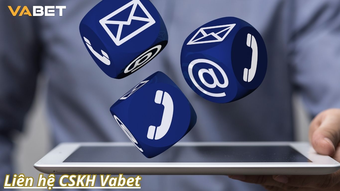 Các kênh liên hệ Vabet phổ biến nhất